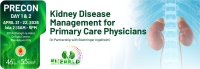 PSN Pre-Convention - Kidney Disease Management for Primary Care Physicians (2-Days)